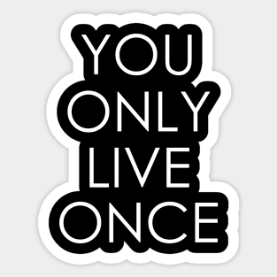 You only live once Sticker